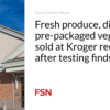 Fresh produce, sauces and prepackaged vegetables sold at Kroger recalled after testing found Listeria